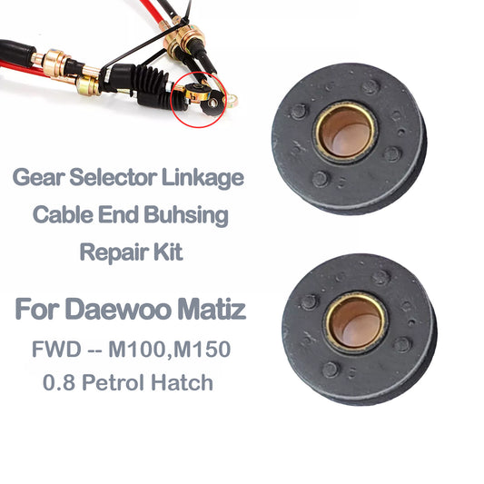 Gear Selector Linkage Cable Buhsing Set For Matiz 1998-2024 0.8 M100,M150