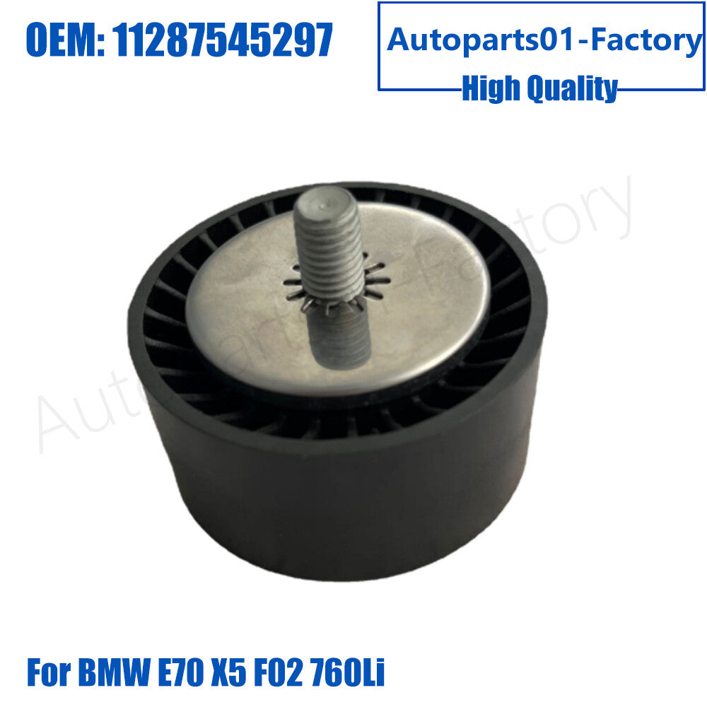 11287545297 Accessory Drive Belt Idler Pulley for BMW E70 X5 F02 760Li